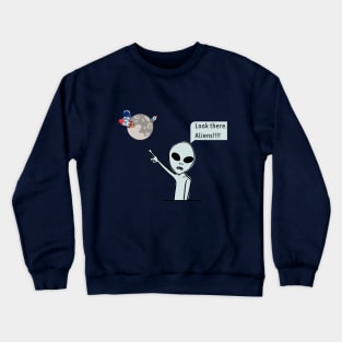 Look there Aliens Crewneck Sweatshirt